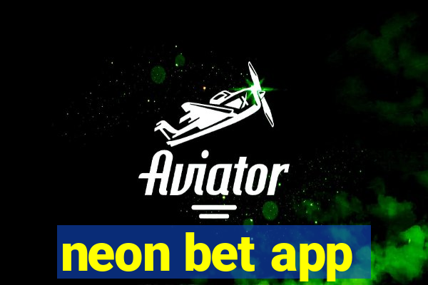 neon bet app